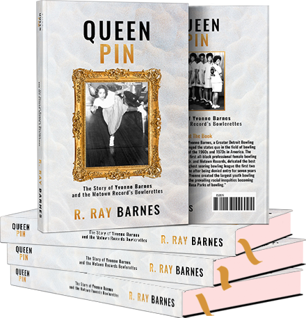 Queen pin, The Story of Yvonne Barnes and The Motown Records Bowlerettes