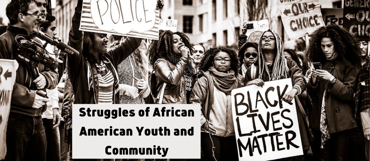 The Struggles of African American Youth and Community