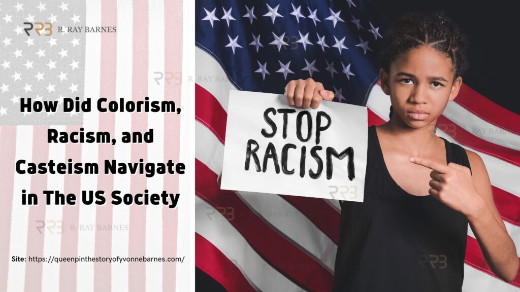 how Colorism, Racism, and Casteism Navigate in the USA Society